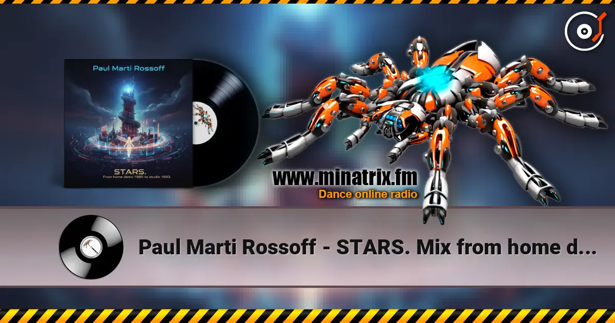 Paul Marti Rossoff - STARS.  Mix from home demo 1985 to studio 1993. Remastered 2019 listen online in high quality | Minatrix.FM