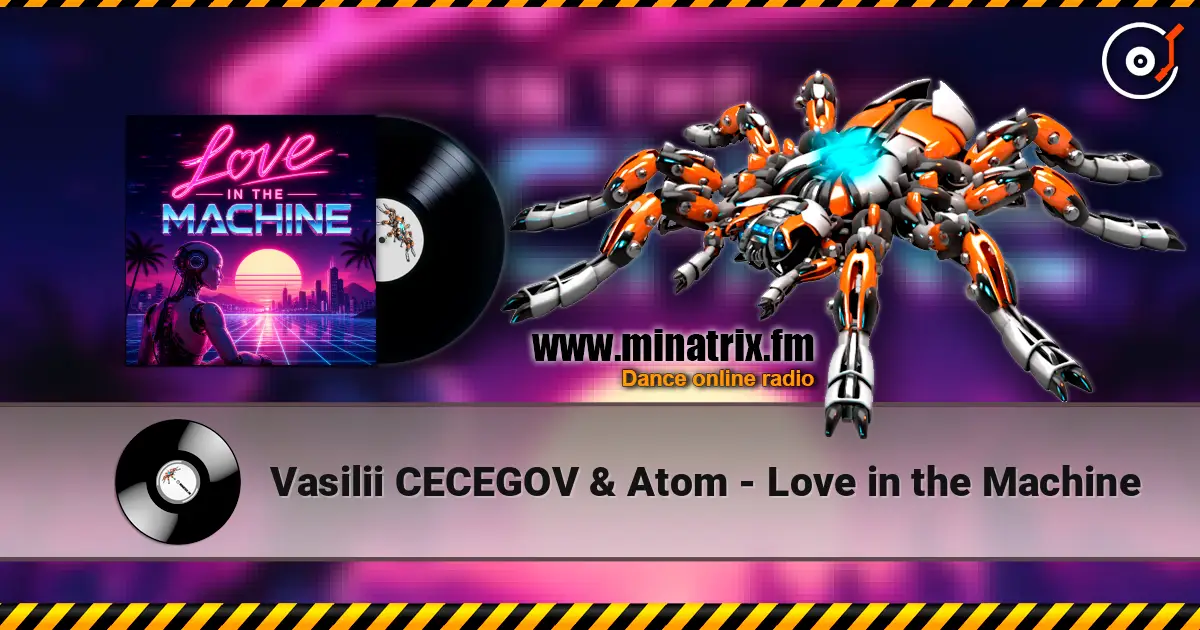Vasilii CECEGOV & Atom - Love in the Machine listen online in high quality | Minatrix.FM