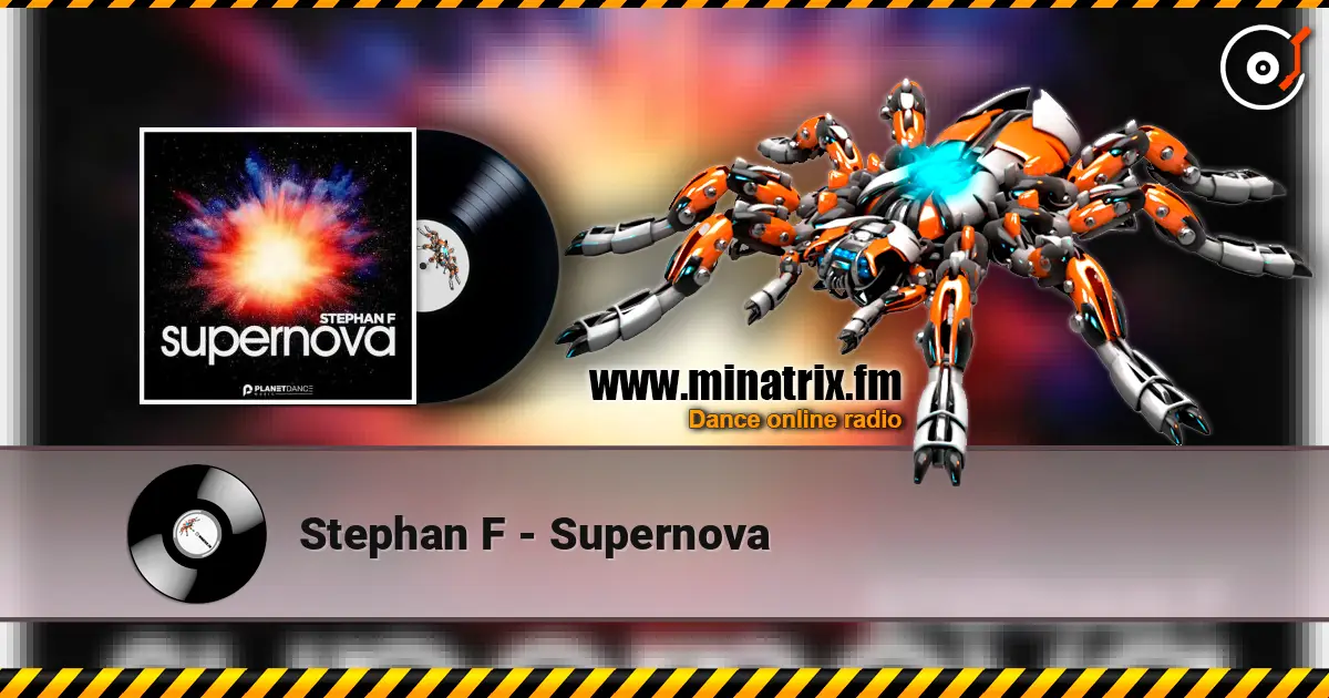 Stephan F - Supernova listen online in high quality | Minatrix.FM