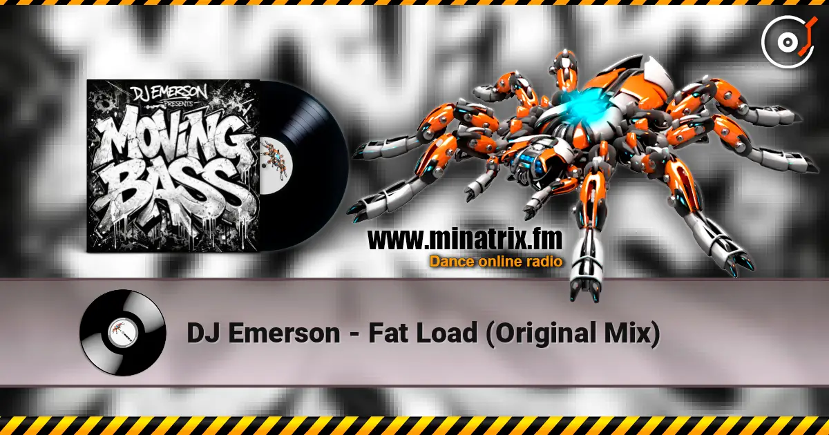 DJ Emerson - Fat Load (Original Mix) listen online in high quality | Minatrix.FM
