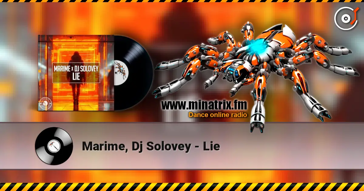 Marime, Dj Solovey - Lie listen online in high quality | Minatrix.FM