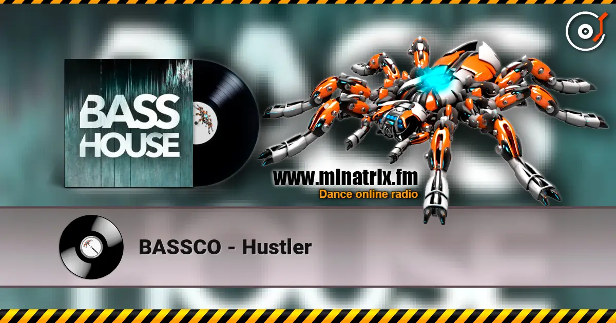BASSCO - Hustler listen online in high quality | Minatrix.FM