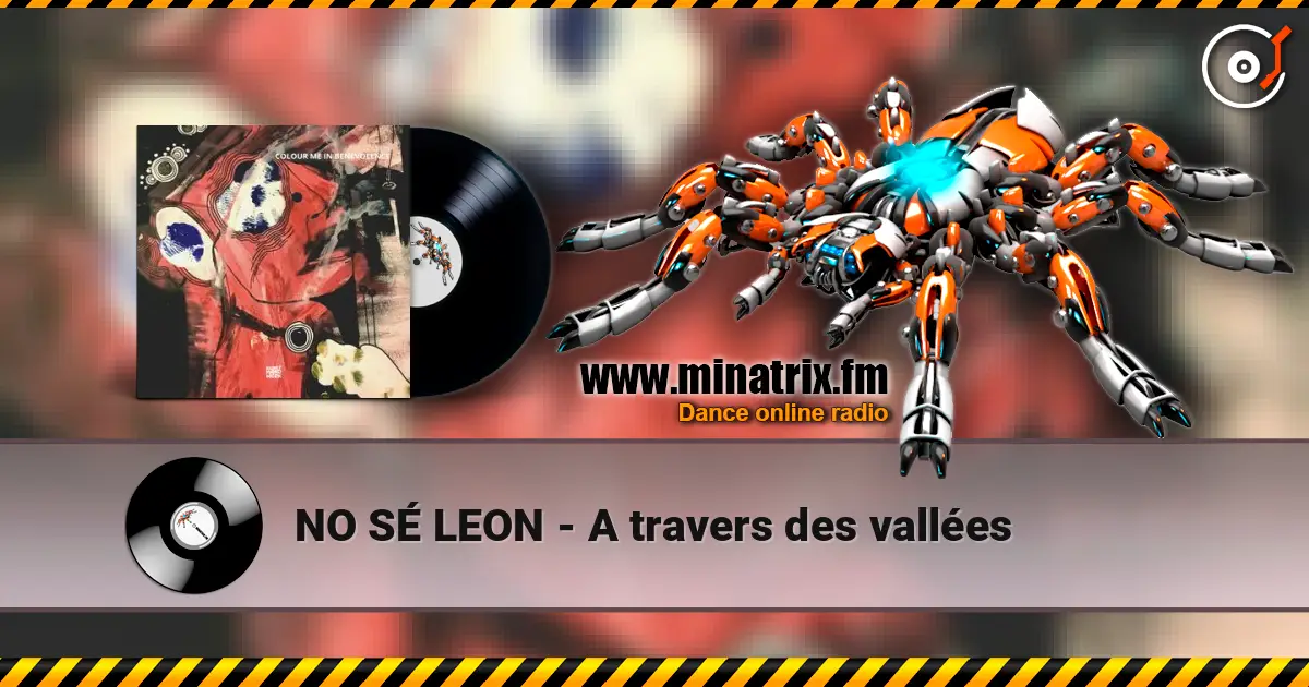 NO SÉ LEON - A travers des vallées listen online in high quality | Minatrix.FM