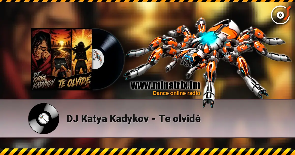 DJ Katya Kadykov - Te olvidé listen online in high quality | Minatrix.FM