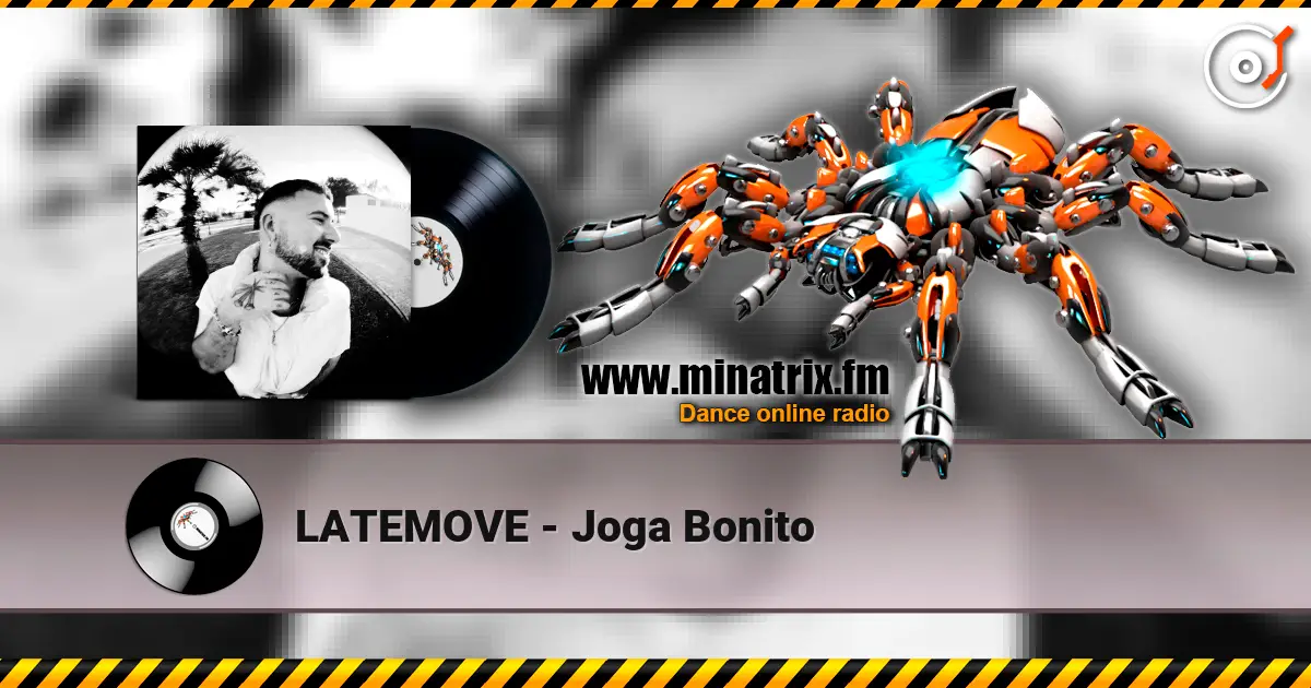 LATEMOVE - Joga Bonito listen online in high quality | Minatrix.FM