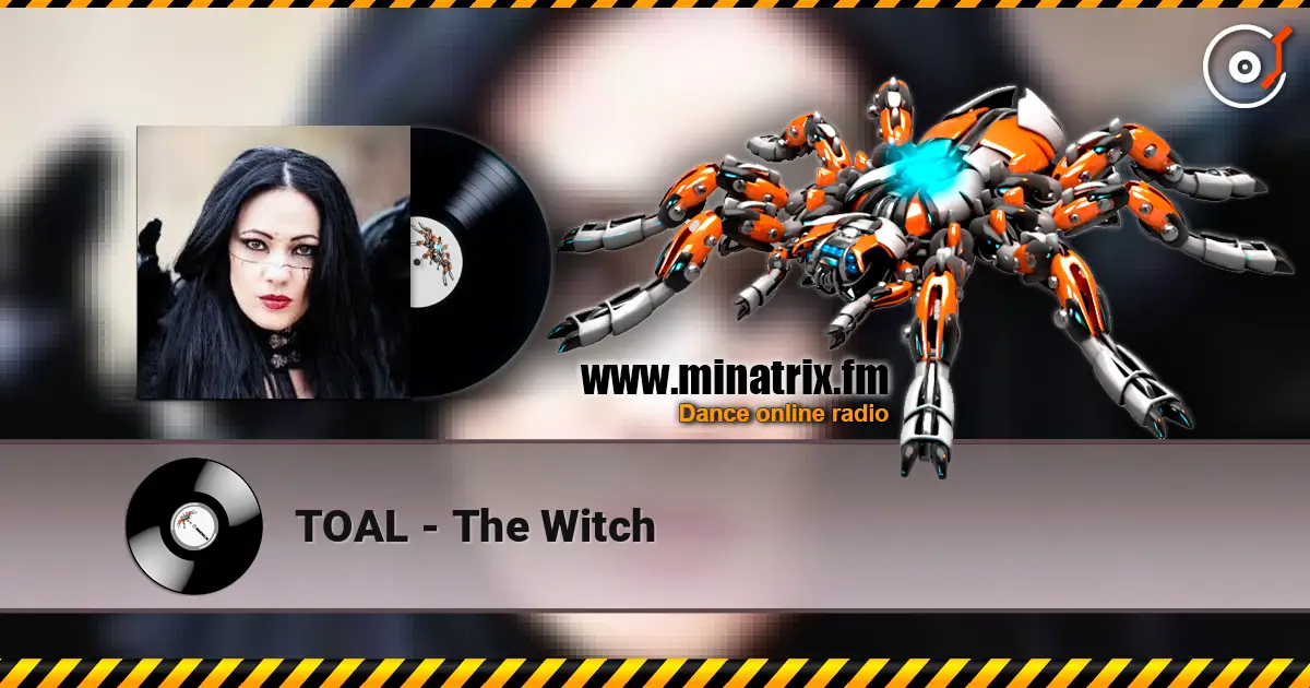 TOAL - The Witch listen online in high quality | Minatrix.FM
