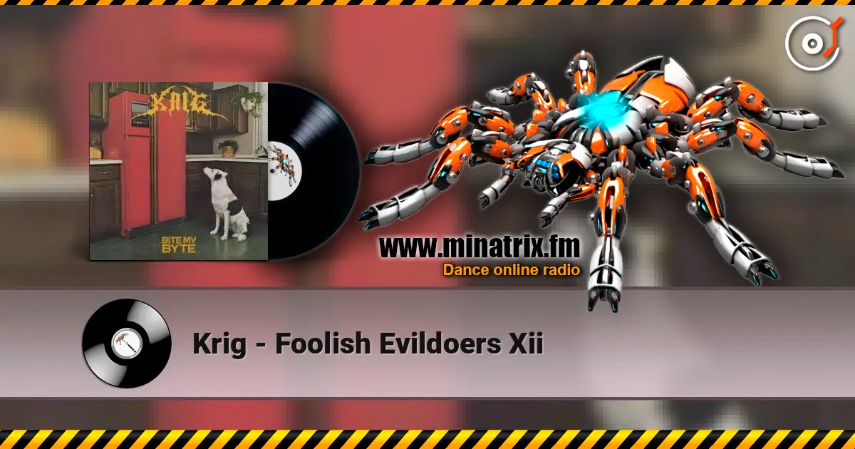 Krig - Foolish Evildoers Xii listen online in high quality | Minatrix.FM