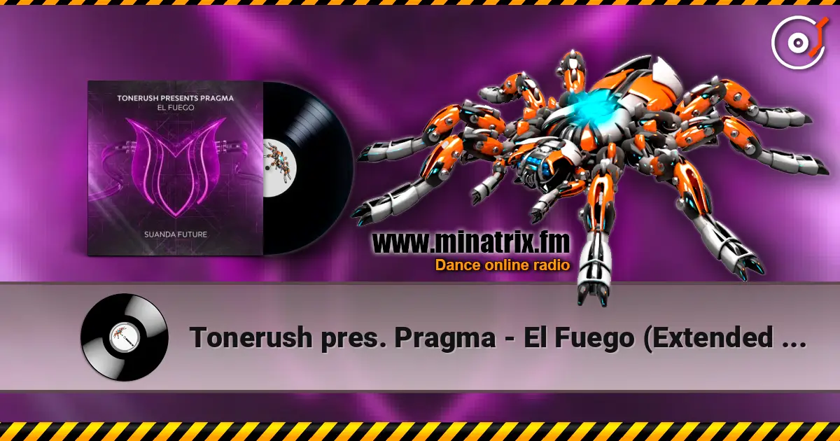 Tonerush pres. Pragma - El Fuego (Extended Mix) listen online in high quality | Minatrix.FM