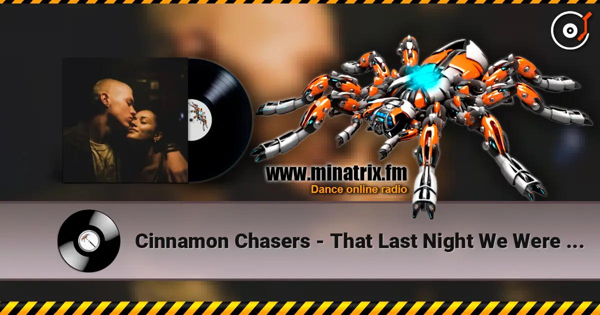 Cinnamon Chasers - That Last Night We Were Together listen online in high quality | Minatrix.FM