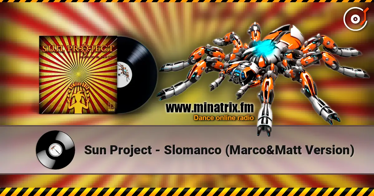 Sun Project - Slomanco (Marco&Matt Version) listen online in high quality | Minatrix.FM
