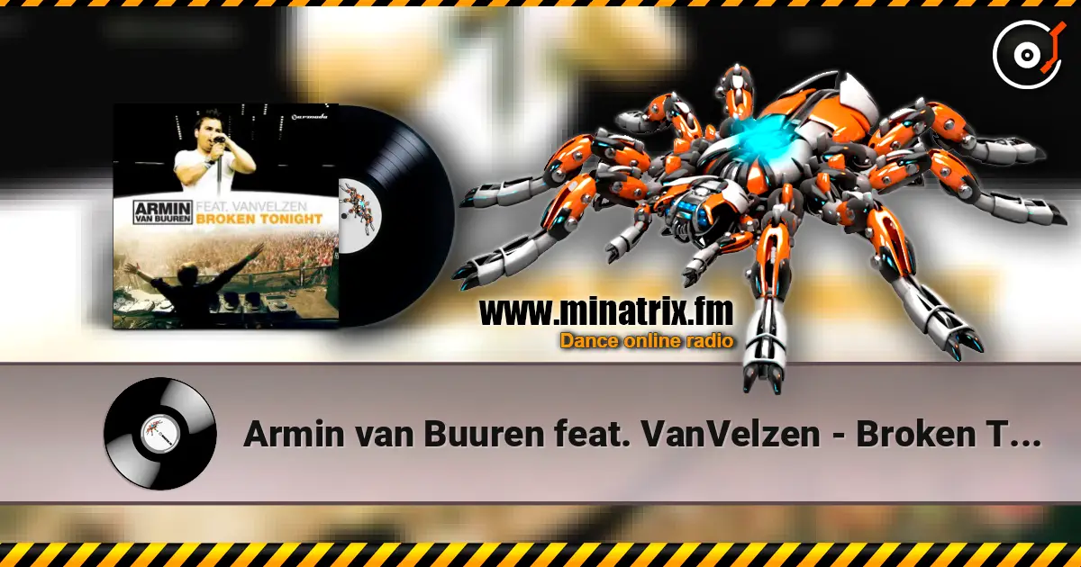 Armin van Buuren feat. VanVelzen - Broken Tonight (Radio Edit) listen online in high quality | Minatrix.FM