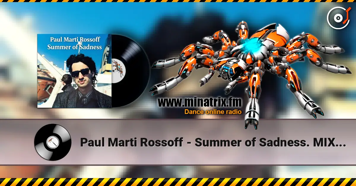 Paul Marti Rossoff - Summer of Sadness. MIX from demo 1980 to studio 1999. Remastered 2026. listen online in high quality | Minatrix.FM