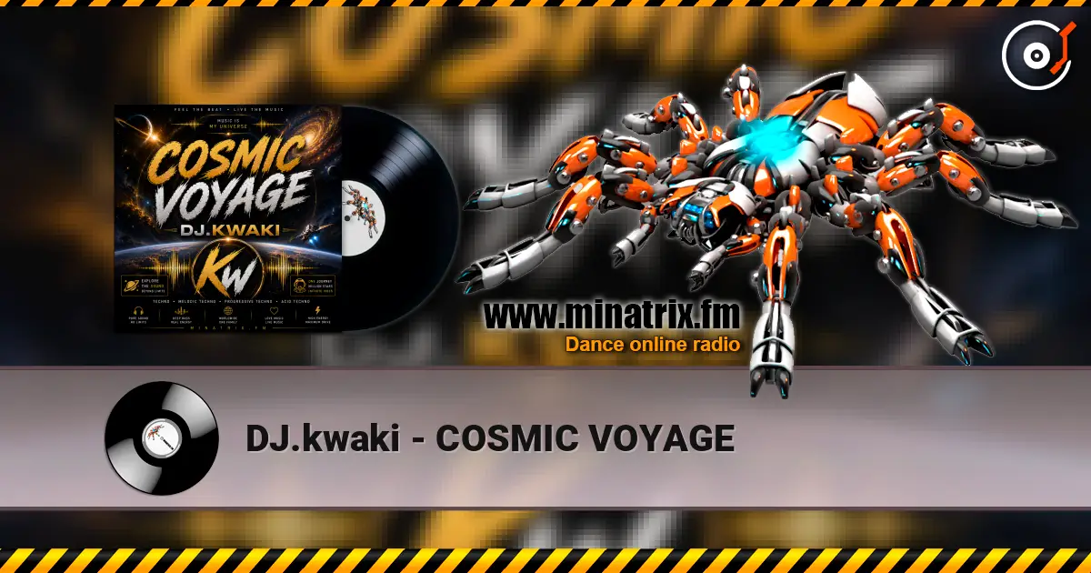 DJ.kwaki - COSMIC VOYAGE listen online in high quality | Minatrix.FM