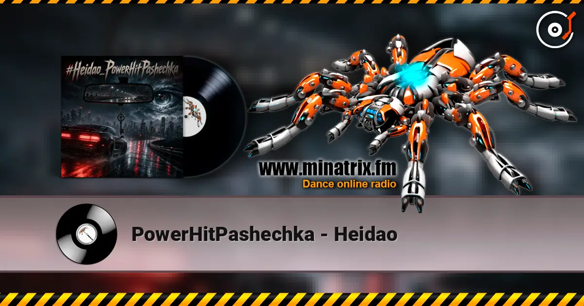 PowerHitPashechka - Heidao listen online in high quality | Minatrix.FM