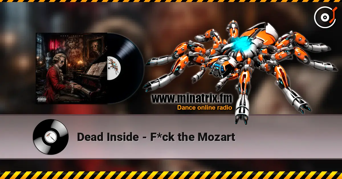 Dead Inside - F*ck the Mozart listen online in high quality | Minatrix.FM