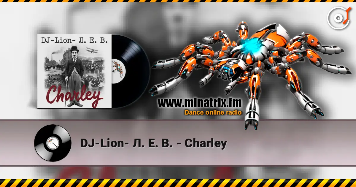 DJ-Lion- Л. Е. В. - Charley listen online in high quality | Minatrix.FM