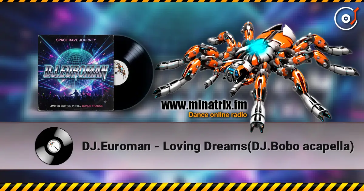 DJ.Euroman - Loving Dreams(DJ.Bobo acapella) listen online in high quality | Minatrix.FM
