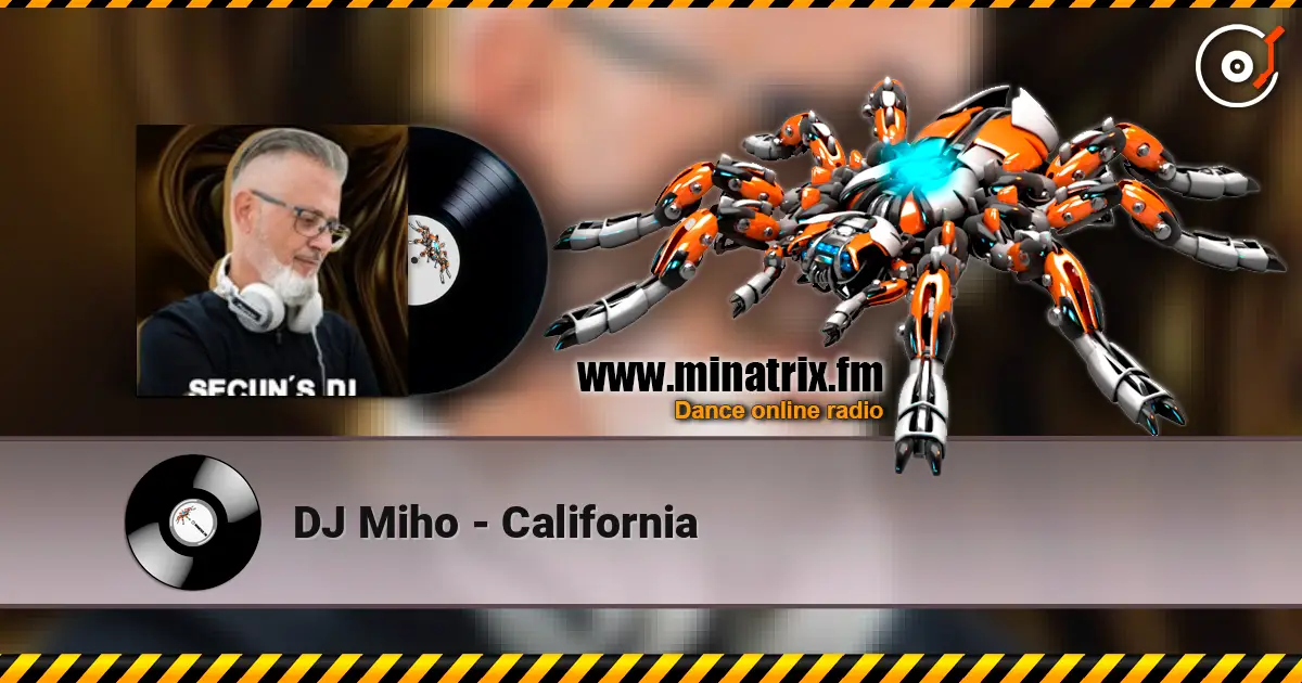 DJ Miho - California listen online in high quality | Minatrix.FM