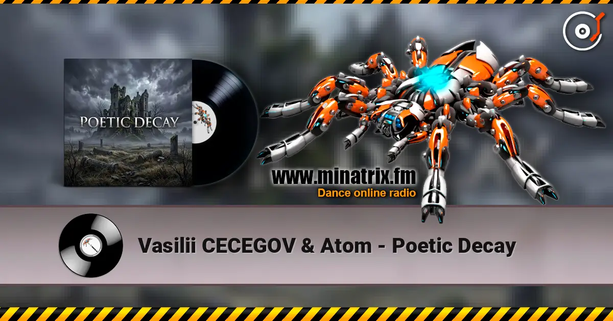 Vasilii CECEGOV & Atom - Poetic Decay listen online in high quality | Minatrix.FM