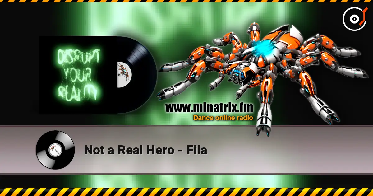 Not a Real Hero - Fila listen online in high quality | Minatrix.FM
