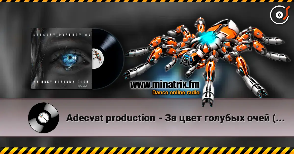 Adecvat production - За цвет голубых очей (Remix) listen online in high quality | Minatrix.FM