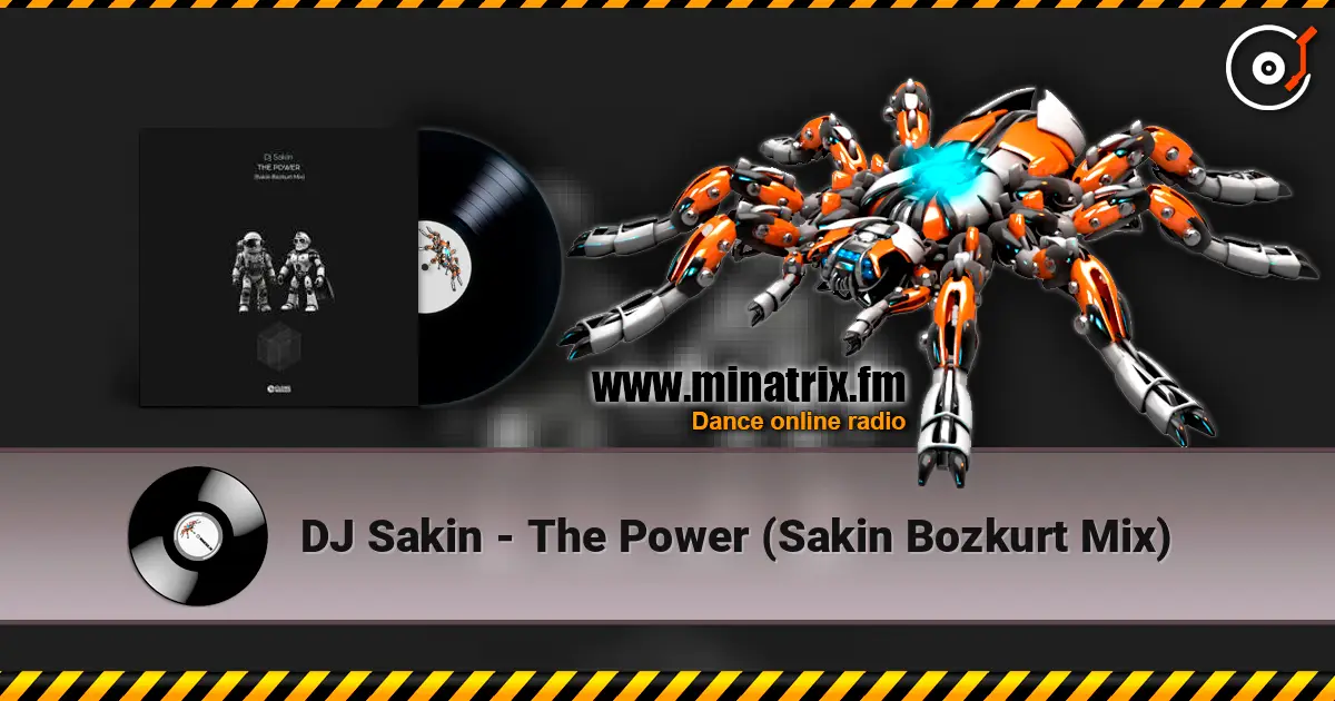 DJ Sakin - The Power (Sakin Bozkurt Mix) listen online in high quality | Minatrix.FM