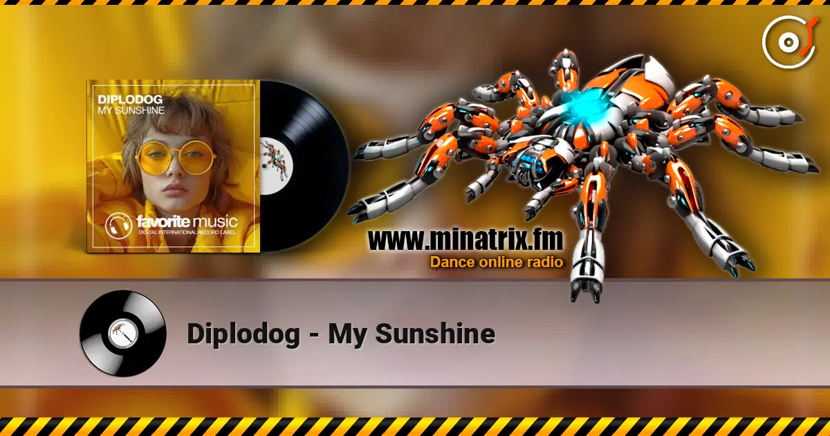 Diplodog - My Sunshine listen online in high quality | Minatrix.FM