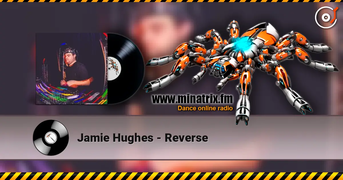 Jamie Hughes - Reverse listen online in high quality | Minatrix.FM