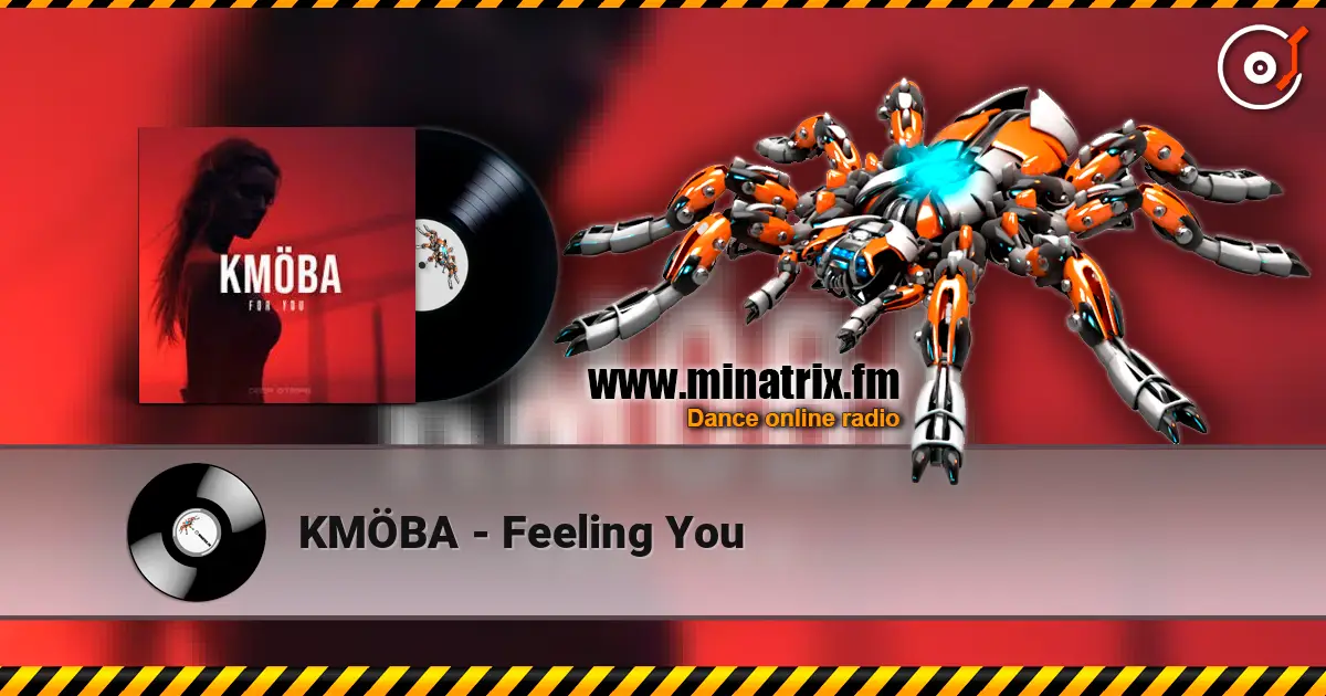KMÖBA - Feeling You listen online in high quality | Minatrix.FM