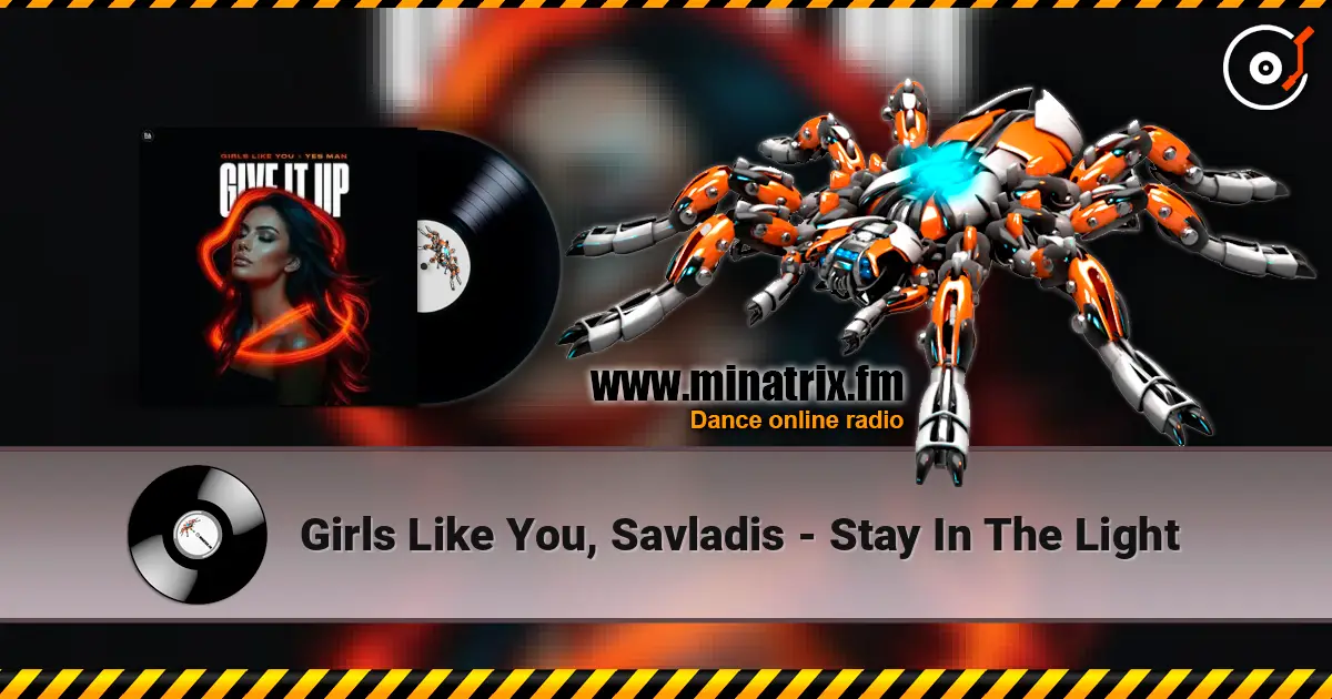 Girls Like You, Savladis - Stay In The Light listen online in high quality | Minatrix.FM
