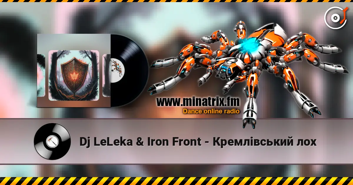 Dj LeLeka & Iron Front - Кремлівський лох listen online in high quality | Minatrix.FM