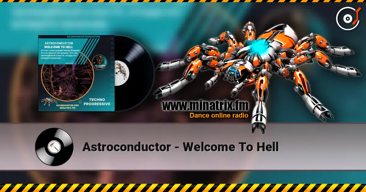Astroconductor - Welcome To Hell listen online in high quality | Minatrix.FM