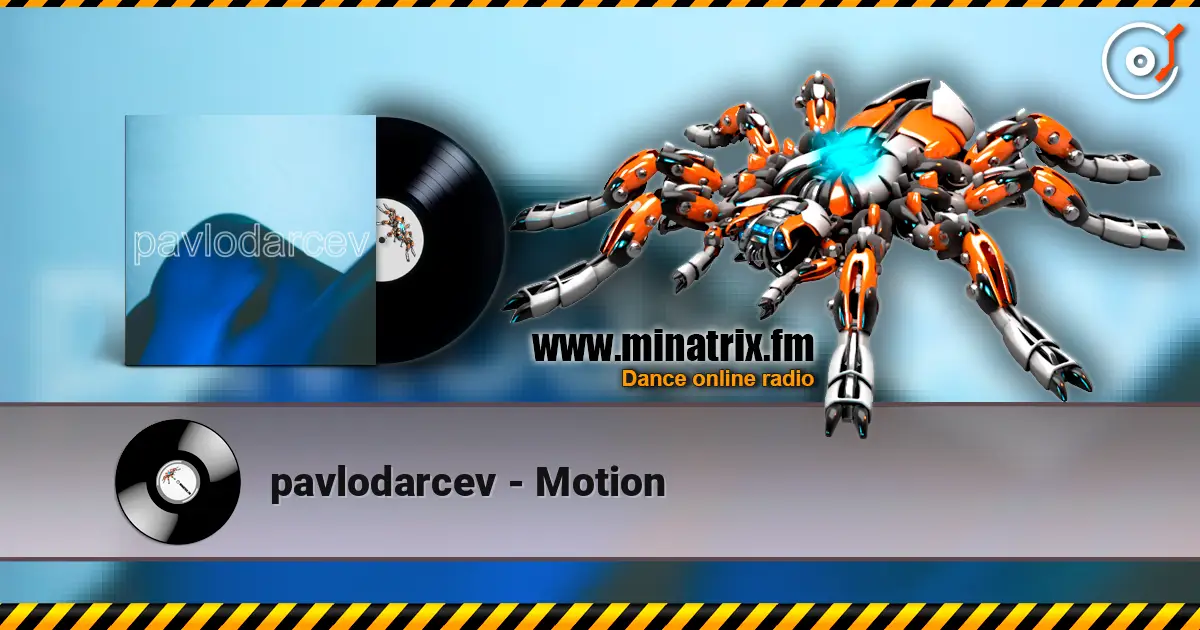 pavlodarcev - Motion listen online in high quality | Minatrix.FM