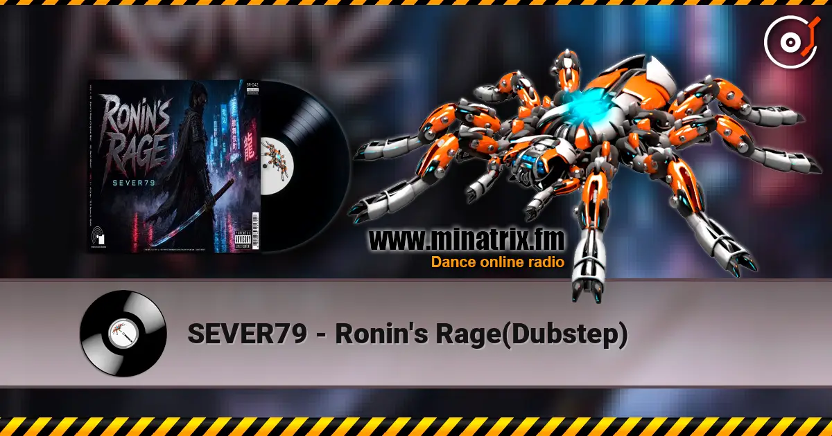 SEVER79 - Ronin's Rage(Dubstep) listen online in high quality | Minatrix.FM