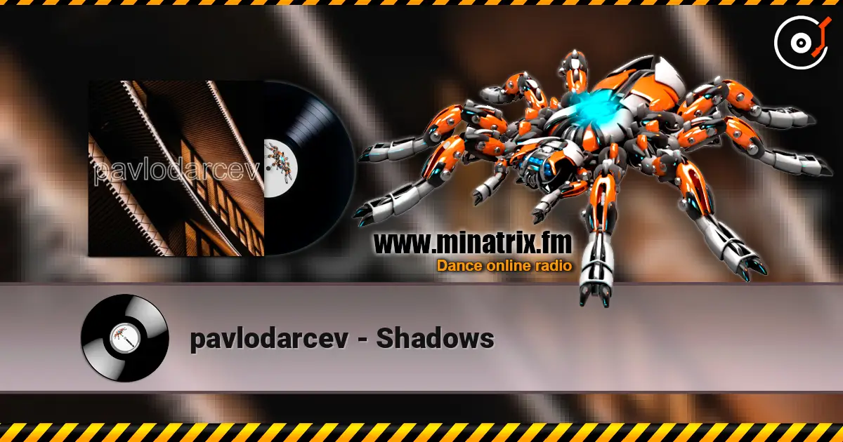 pavlodarcev - Shadows listen online in high quality | Minatrix.FM