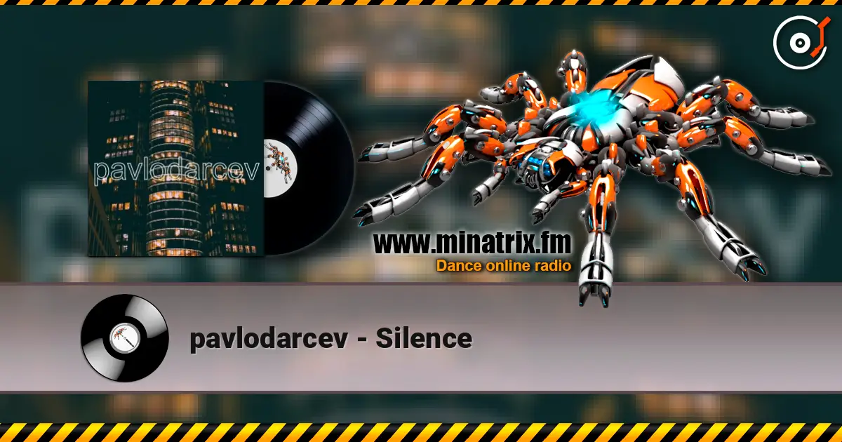 pavlodarcev - Silence listen online in high quality | Minatrix.FM