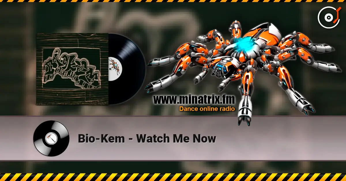 Bio-Kem - Watch Me Now listen online in high quality | Minatrix.FM