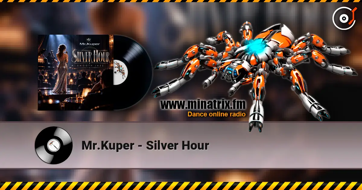 Mr.Kuper - Silver Hour listen online in high quality | Minatrix.FM