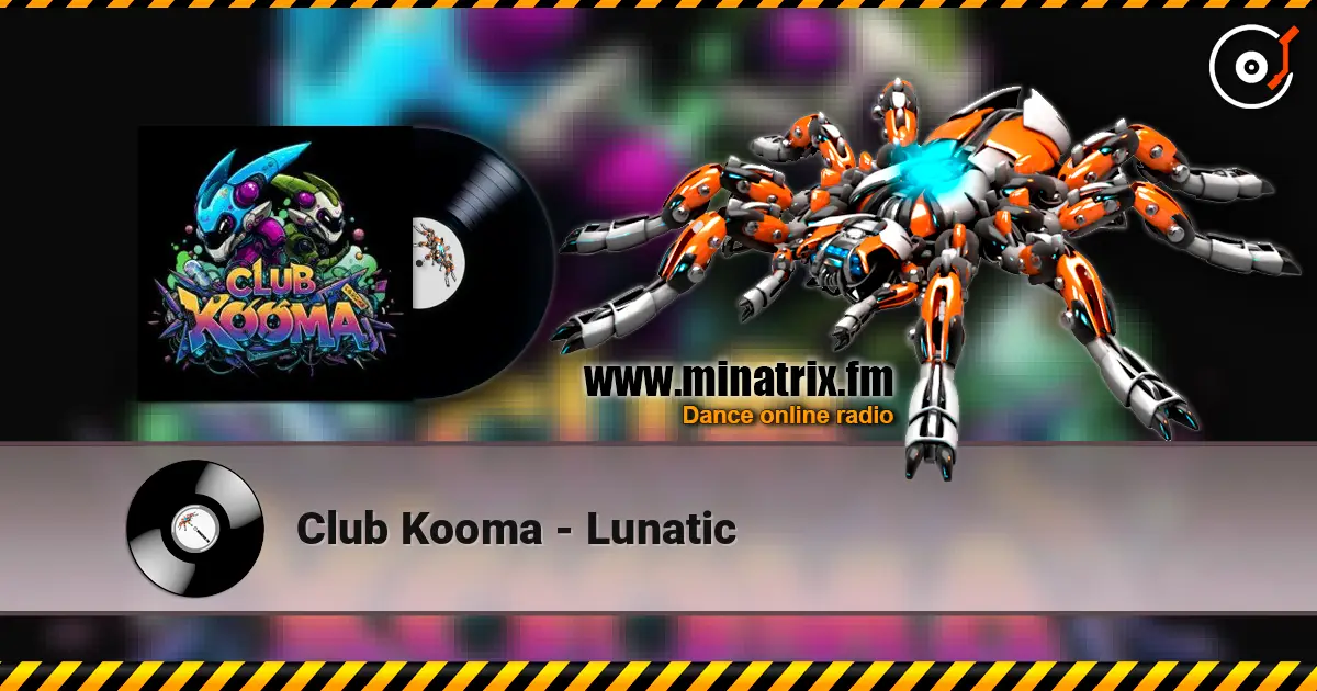 Club Kooma - Lunatic listen online in high quality | Minatrix.FM