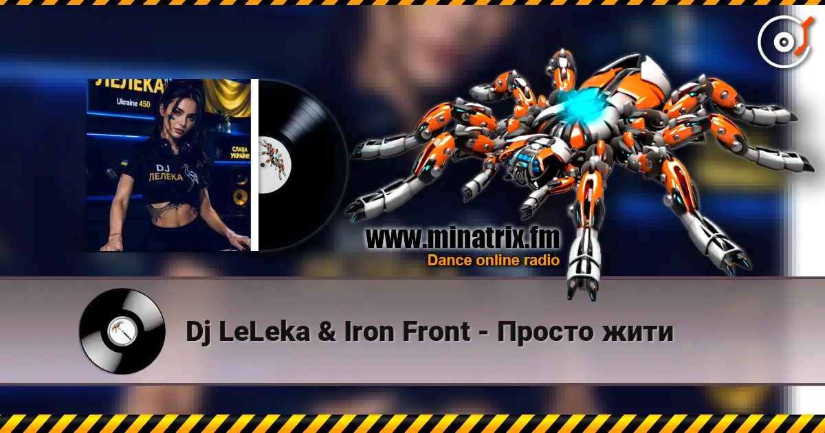 Dj LeLeka & Iron Front - Просто жити listen online in high quality | Minatrix.FM