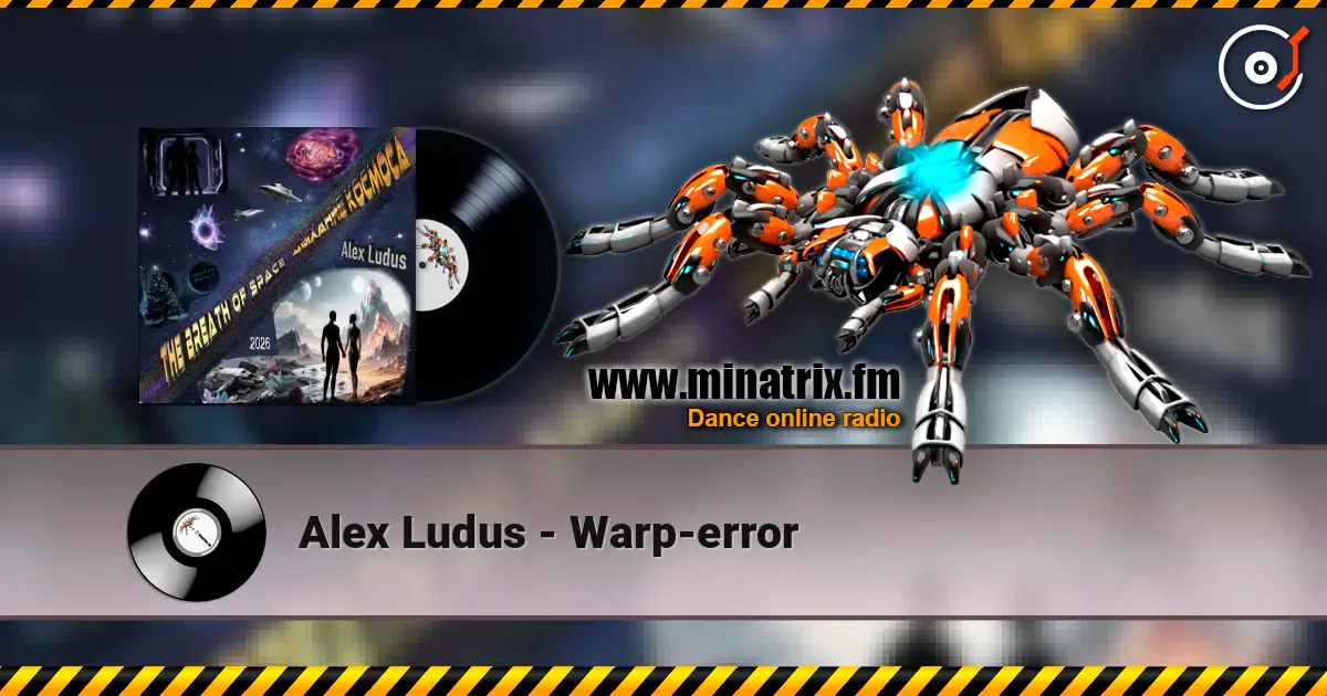 Alex Ludus - Warp-error listen online in high quality | Minatrix.FM