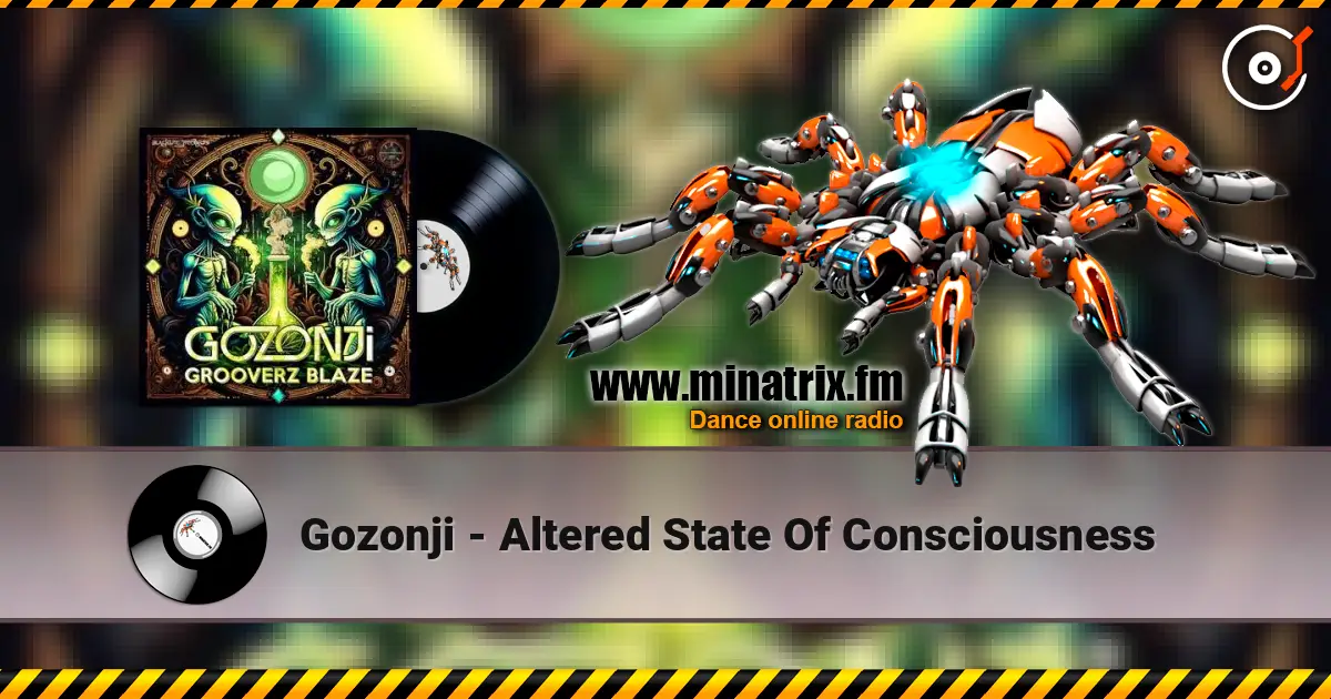 Gozonji - Altered State Of Consciousness listen online in high quality | Minatrix.FM