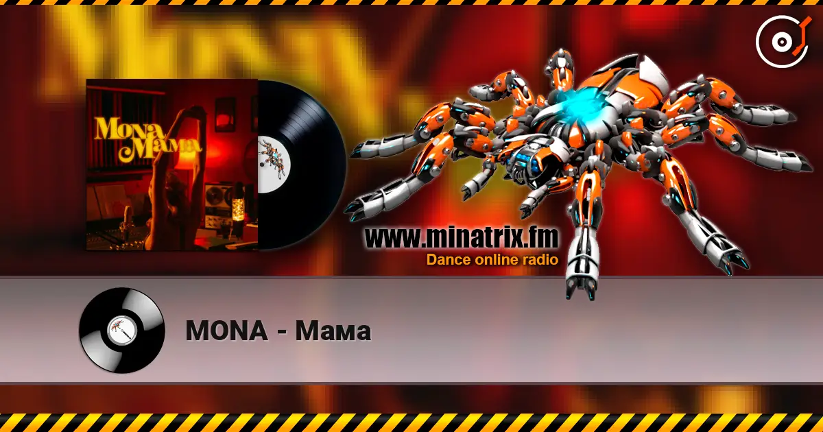 MONA - Мама listen online in high quality | Minatrix.FM