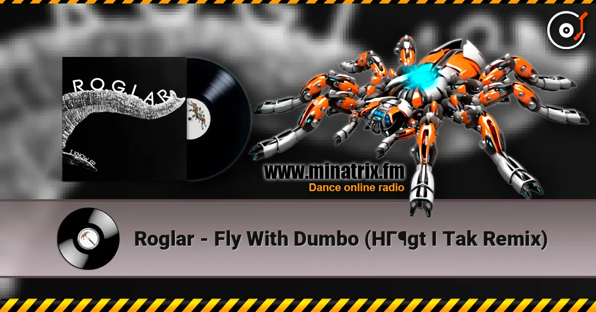 Roglar - Fly With Dumbo (HГ¶gt I Tak Remix) listen online in high quality | Minatrix.FM