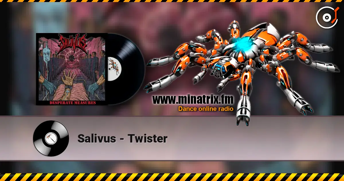 Salivus - Twister listen online in high quality | Minatrix.FM