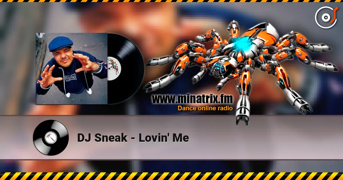 DJ Sneak - Lovin' Me listen online in high quality | Minatrix.FM