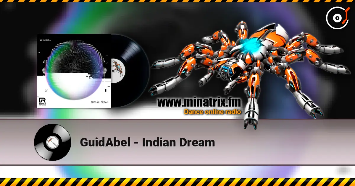 GuidAbel - Indian Dream listen online in high quality | Minatrix.FM