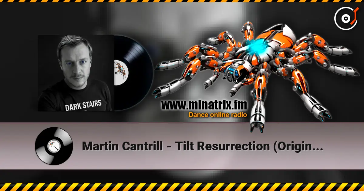 Martin Cantrill - Tilt Resurrection (Original Mix) listen online in high quality | Minatrix.FM
