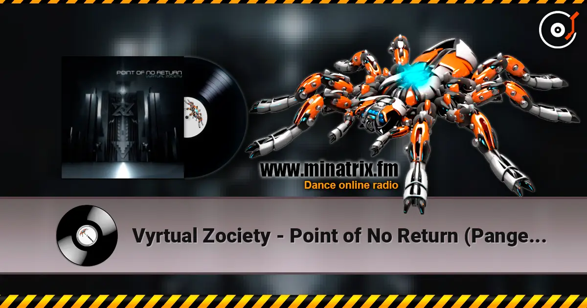 Vyrtual Zociety - Point of No Return  (Pangea Remix) listen online in high quality | Minatrix.FM