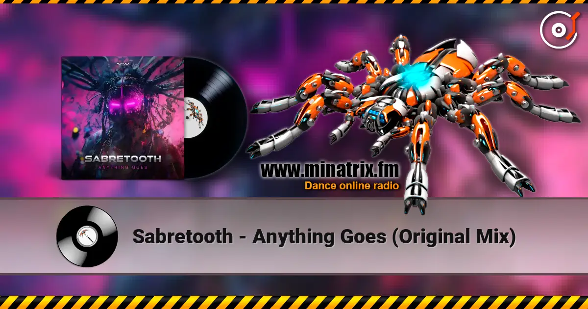 Sabretooth - Anything Goes (Original Mix) listen online in high quality | Minatrix.FM